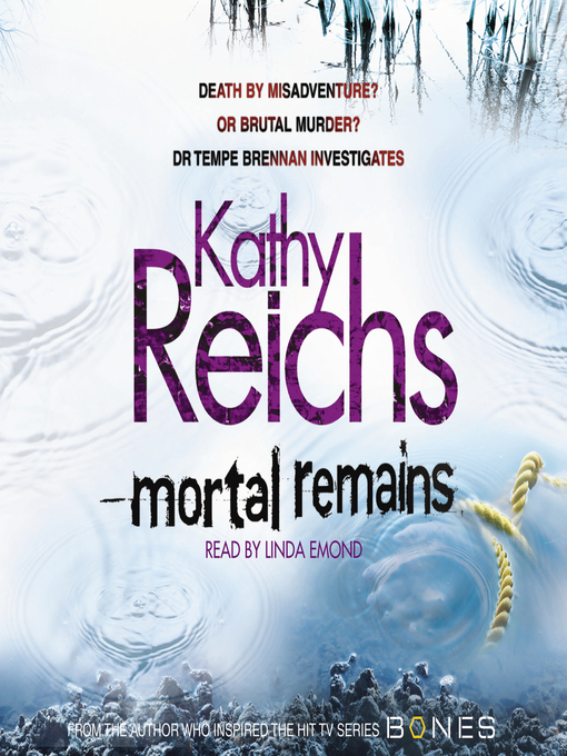 Title details for Mortal Remains by Kathy Reichs - Available